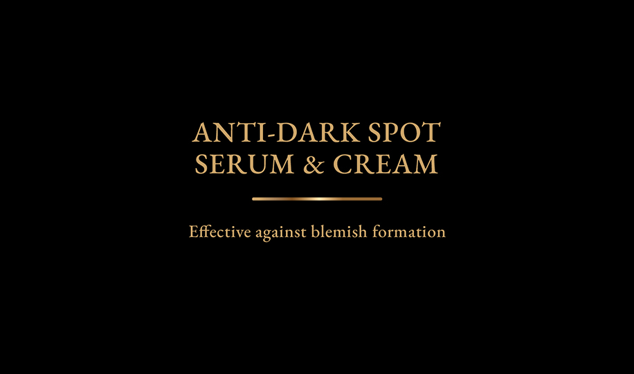 Anti-Dark Spot Serum & Crem